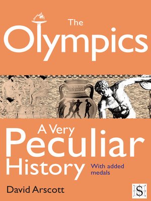 cover image of The Olympics, A Very Peculiar History